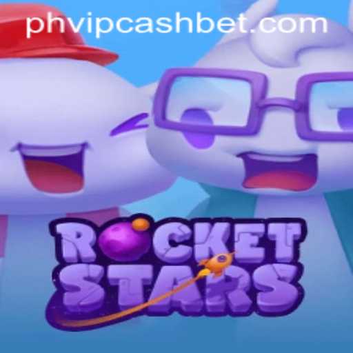 RocketStars Adventure: How to Play and Succeed with PHVIPCASH BET